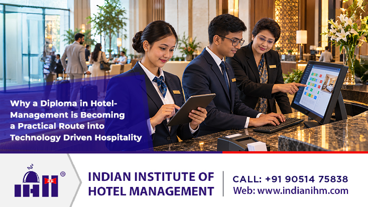 Why a Diploma in Hotel Management Is Becoming a Practical Route into Technology Driven Hospitality
