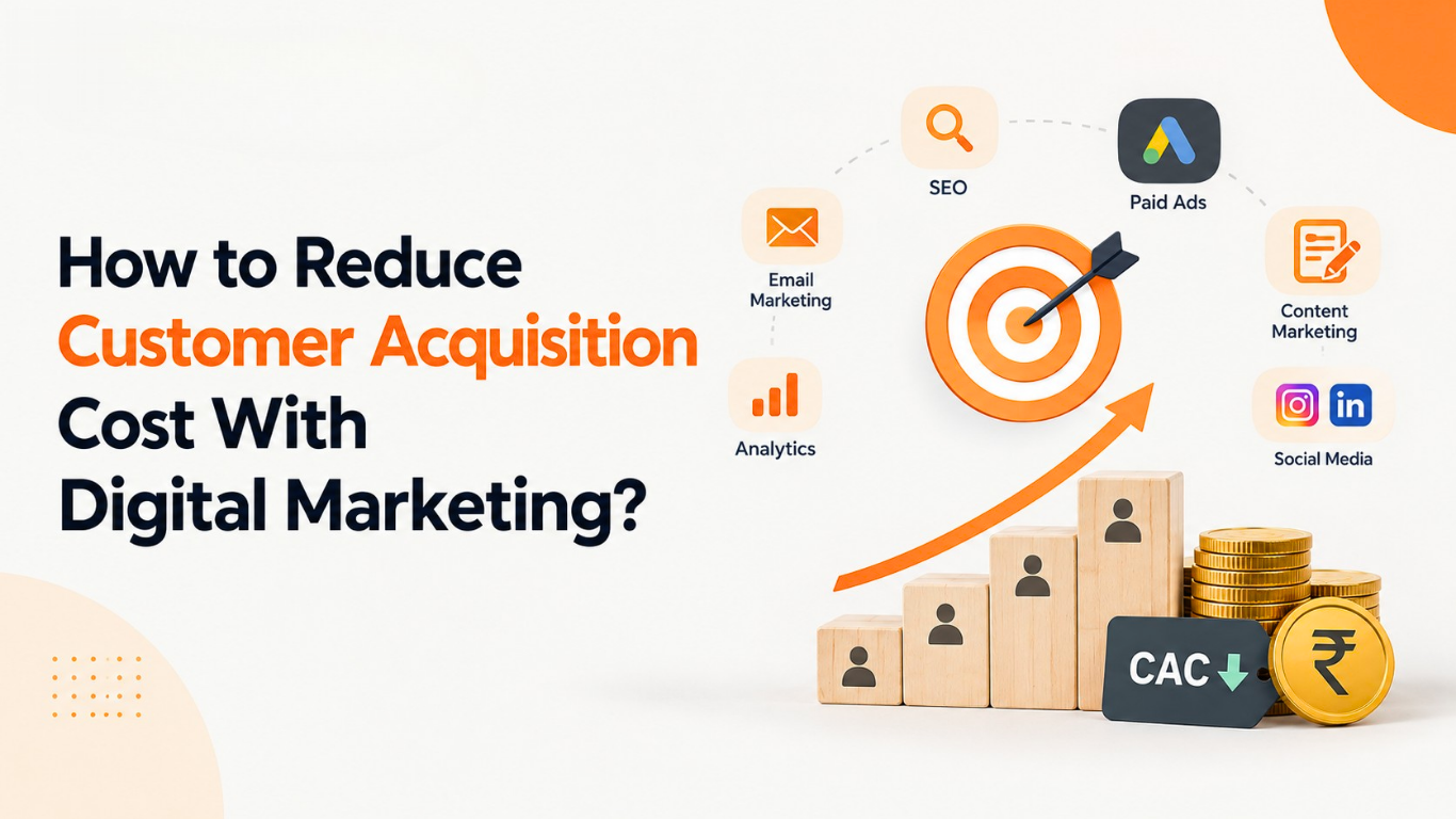 How to Reduce Customer Acquisition Costs With Digital Marketing
